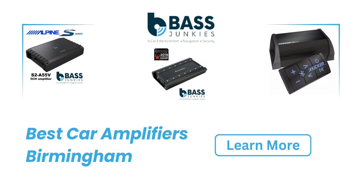 Best Car Amplifiers Birmingham: Full Buying Guide