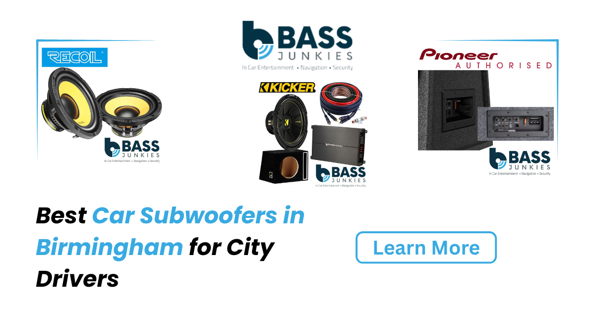 Best Subwoofers for Birmingham City Drivers