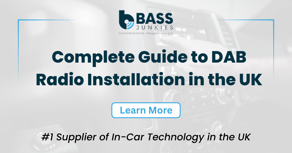 Complete Guide to DAB Radio Installation in the UK