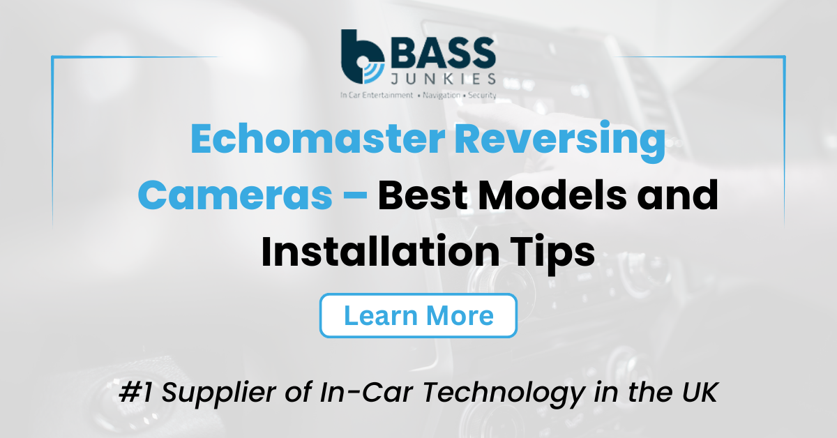 Echomaster Reversing Cameras – Best Models and Installation Tips