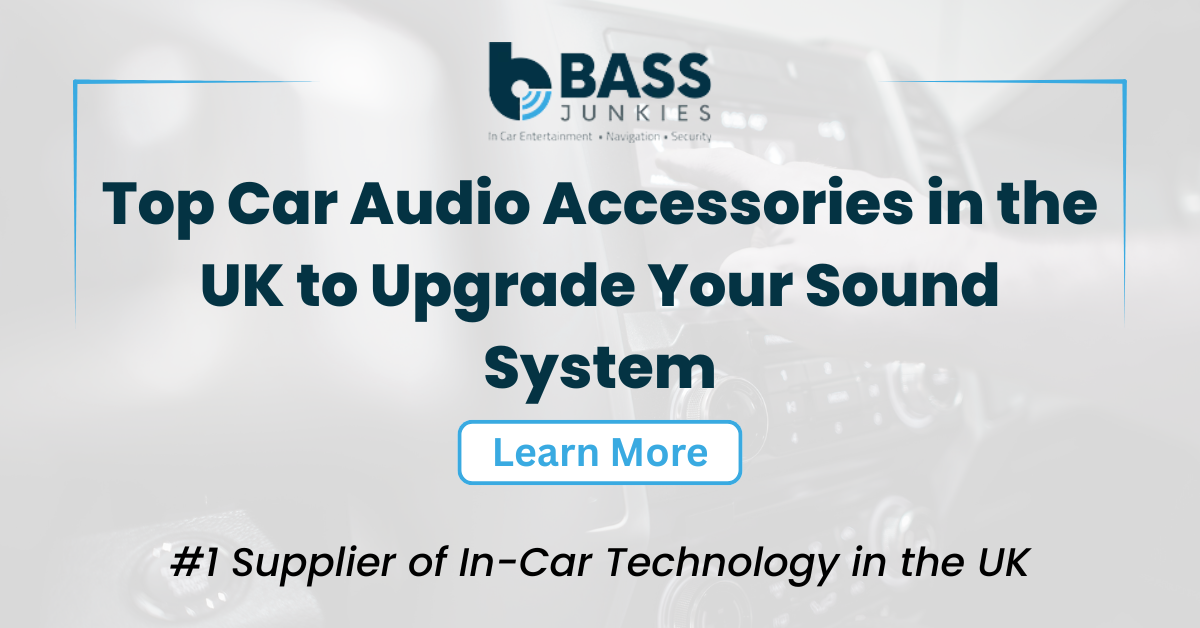 Top Car Audio Accessories in the UK to Upgrade Your Sound System