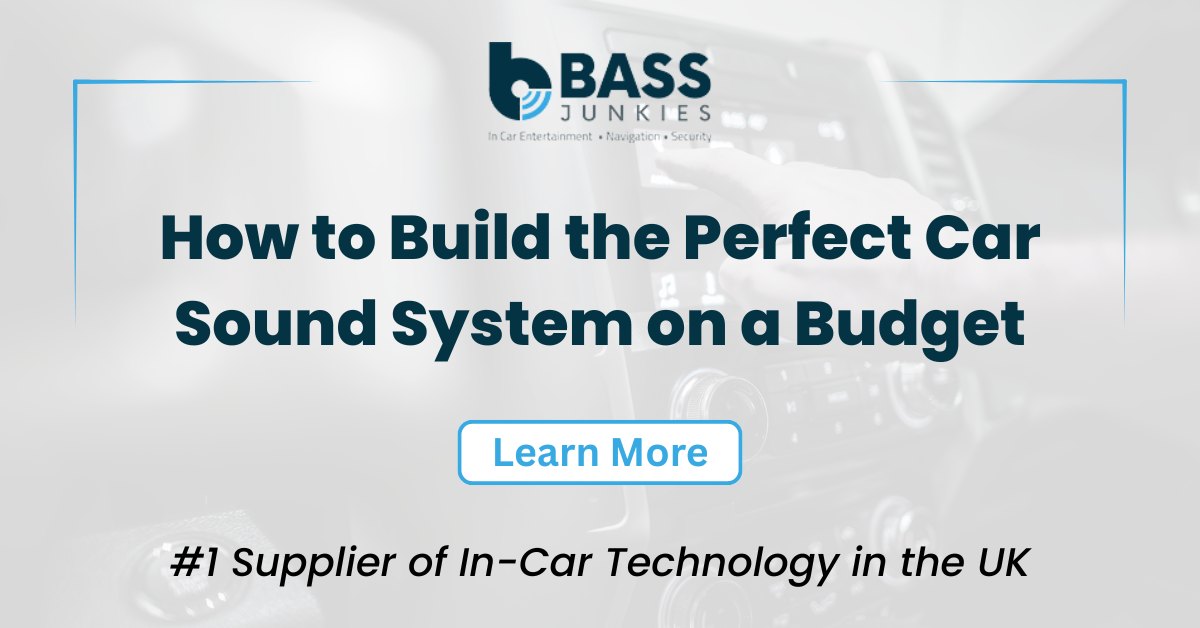 How to Build the Perfect Car Sound System on a Budget