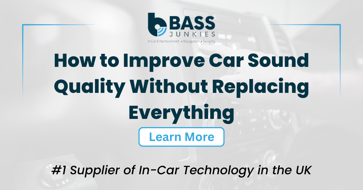 How to Improve Car Sound Quality Without Replacing Everything